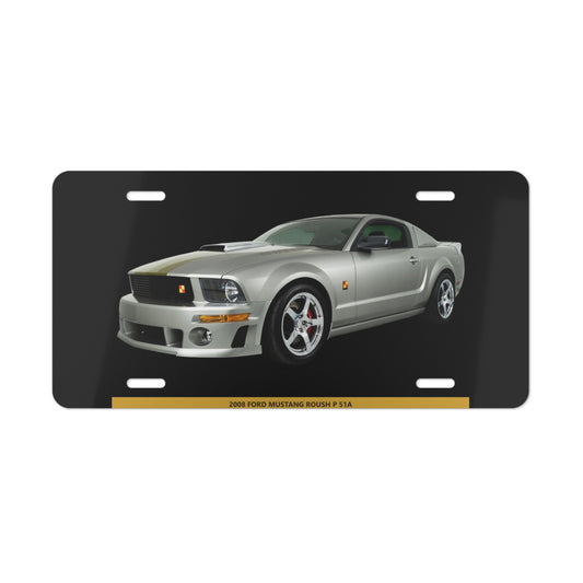 2008  Mustang Roush P 51A Iconic Muscle Car Premium Classic Vanity Metal Front License Plate - Ultimate Enthusiast Gift